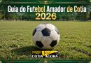Guia do Futebol Amador de Cotia 2026 Guia do Futebol Amador de Cotia 2026
